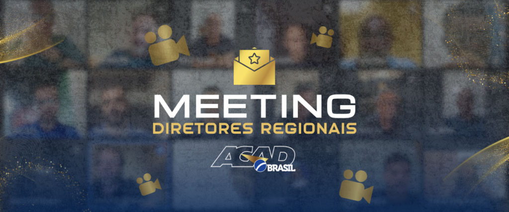 1º Meeting Diretores ACAD Brasil reúne lideranças regionais de todo o país